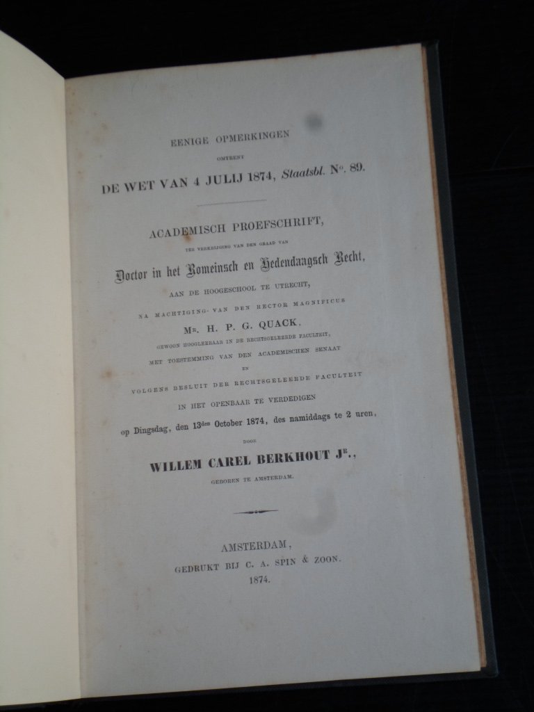 Berkhout, Willem Carel - De wet van 4 Julij 1874, Akademisch Proefschrift