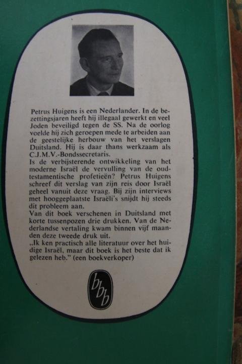 Huigens, Petrus - Israel, land van de bijbel, land van de toekomst, gedachten en gesprekken onderweg, profetie en werkelijkheid in de nieuwe staat