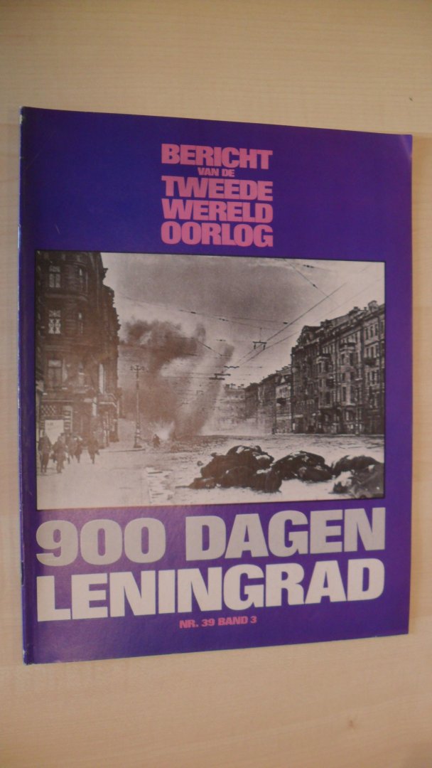 Redactie - Bericht van de tweede wereldoorlog: 900 dagen Leningrad