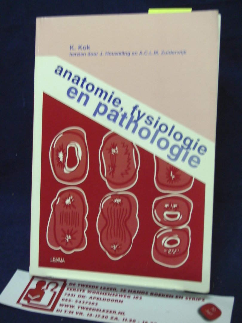 Kok. H. ( herzien door J. Houweling en A.C.L.M. Zuiderwijk) - Anatomie, fysiologie en pathologie / druk 13