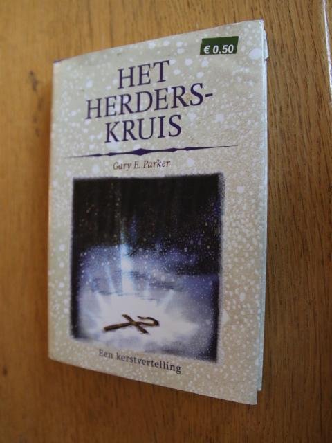 Parker, Gary E. - Het herderskruis. Een kerstvertelling