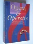White, Michael, Henderson, Elaine - Opera  & Operette. Een compleet overzicht van de mooiste en beroemdste werken uit de muziekgeschiedenis