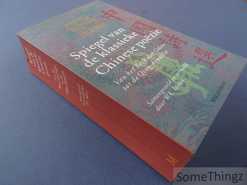 Idema, W.L. (vert.). - Spiegel van de Klassieke Chinese Poezie. Van het Boek der Oden tot de Qing-dynastie.