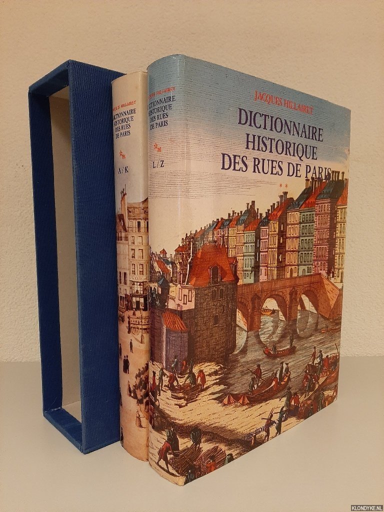 Hillairet, Jacques - Dictionnaire historique des rues de Paris (2 volumes)
