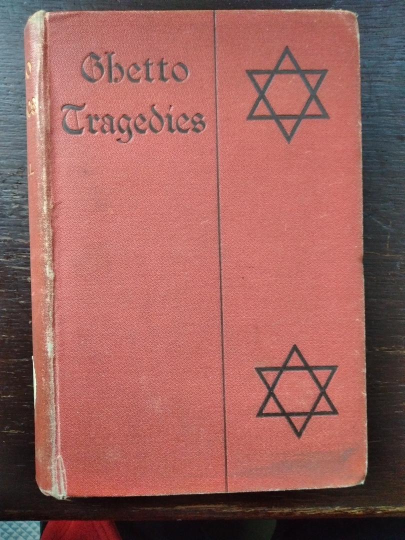 Israel Zangwill with illustrations by J.H. Amschewitz - Ghetto Tragedies