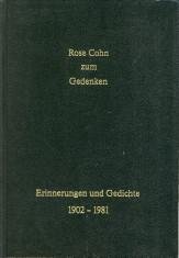  - Rose Cohn zum Gedenken. Erinnerungen und Gedichte 1902 - 1981