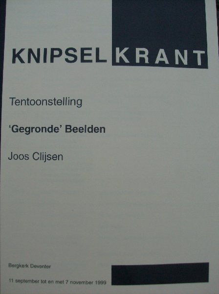 Knipselkrant - Joos Clijsen.  -    tentoonstelling gegronde beelden