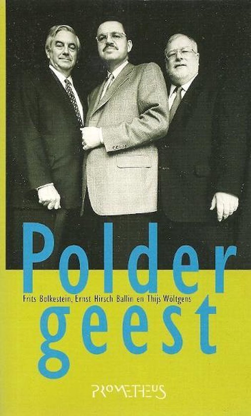 Bolkestein, F., Hirsch Ballin, E., Woltgens, Th. - Poldergeest / druk 1