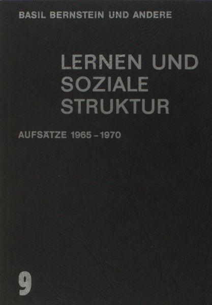 Bernstein, Basil et al. - Lernen und soziale Structur. Aufsätze 1965-1970