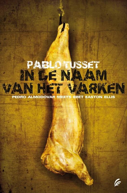 Tusset, Pablo - In de naam van het varken