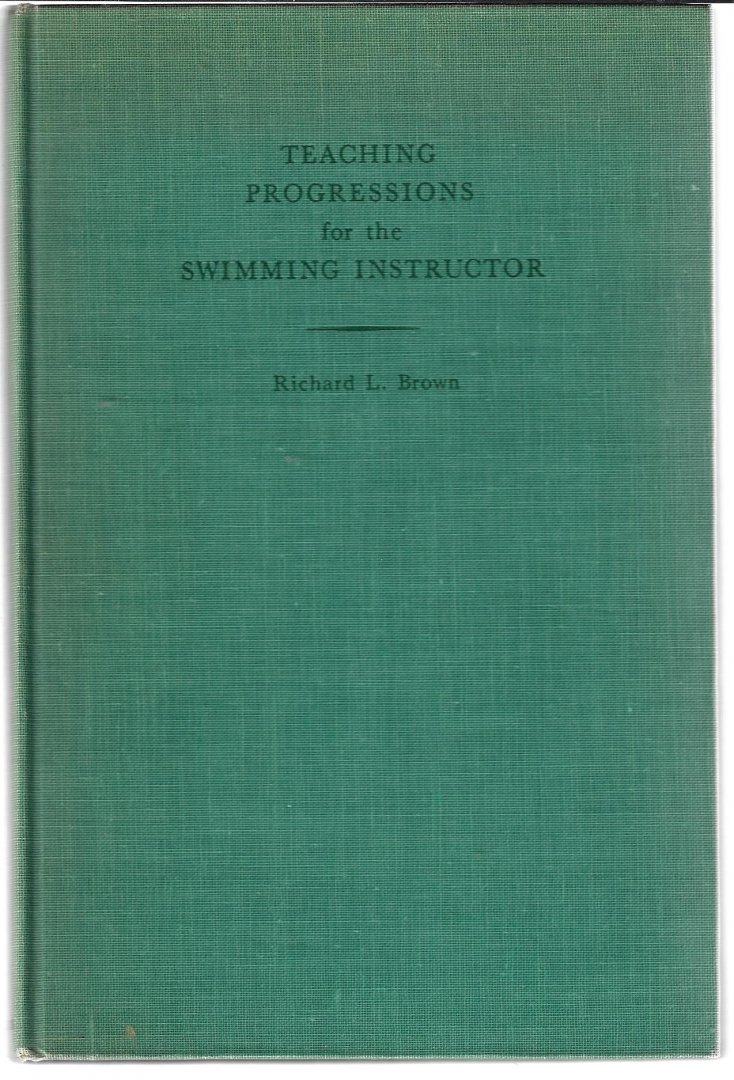 Brown, Richard L. - Teaching progressions for the swimming instructor