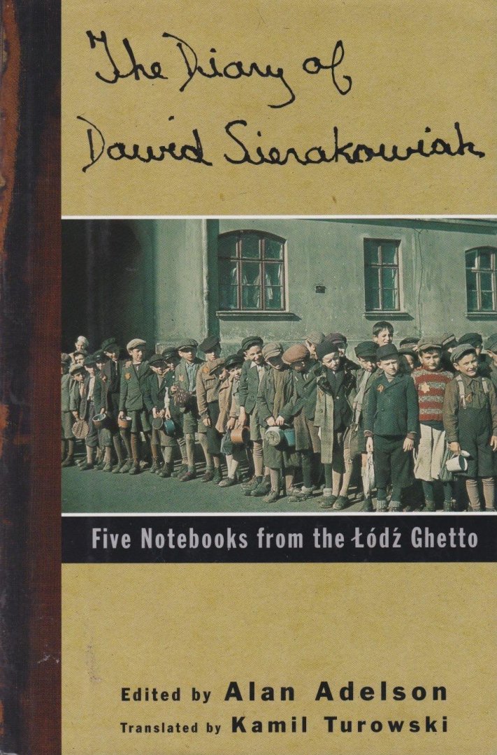 Adelson, Alan (Ed.) - The Diary of Dawid Sierakowiak: Five Notebooks from The Łódź Ghetto