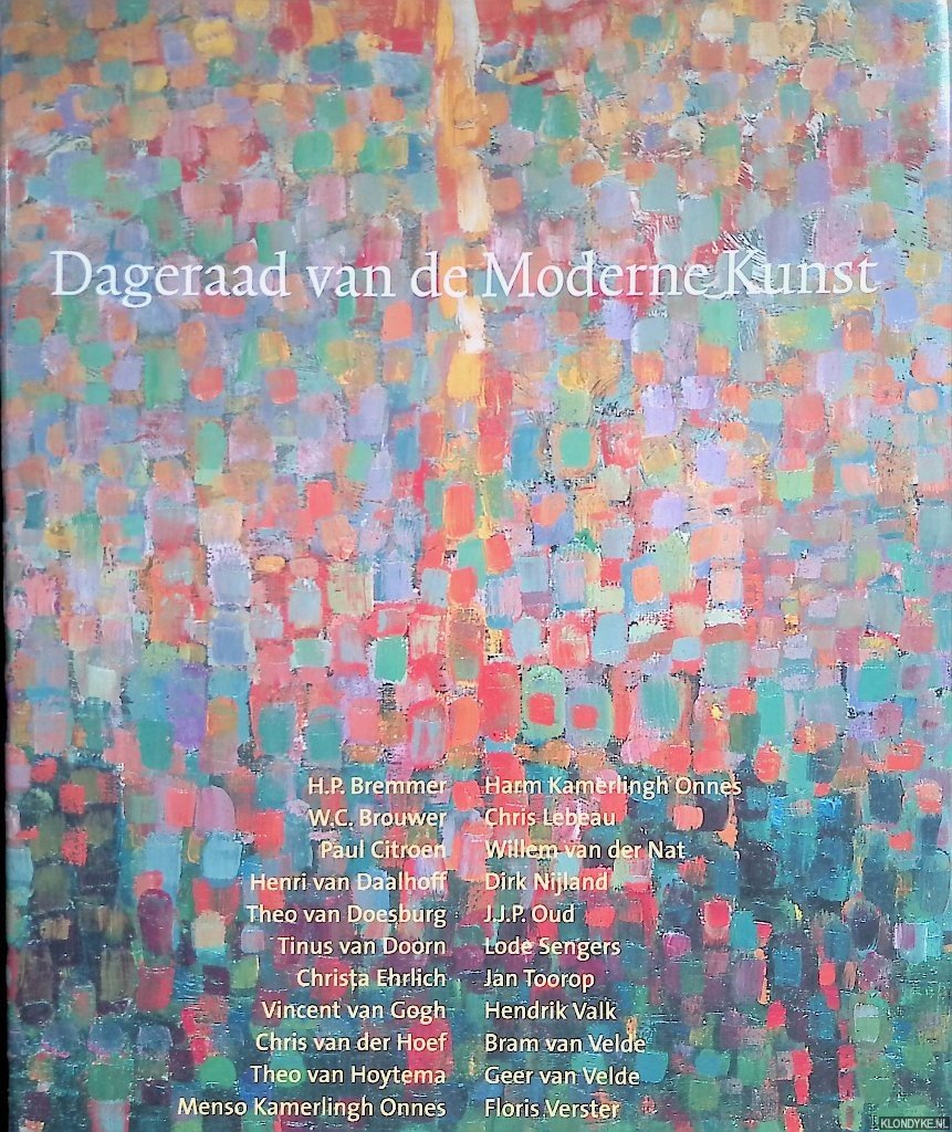 Wintgens Hötte, Doris & Ankie de Jongh-Vermeulen. - Dageraad van de moderne kunst: Leiden en omgeving 1890-1940