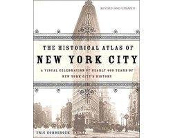 Eric Homberger - Historical Atlas Of New York City
