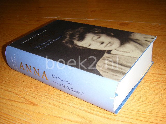 Zijl, Annejet van der - Anna. Het leven van Annie M.G. Schmidt