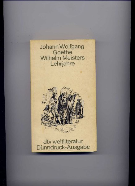 GOETHE, JOHANN WOLFGANG - Wilhelm Meisters Lehrjahre