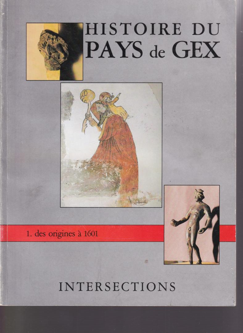 Malgouverné, Alexandre & Alain Mélo (ds 1220) - Histoire du Pays de Gex / 1. Des origines à 1601