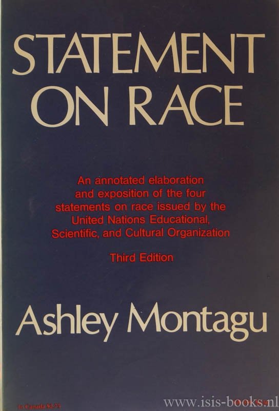 MONTAGU, A. - Statement on race. An annotated elaboration and exposition of the four statements on race issued by the United Nations educational, scientific, and cultural organization.