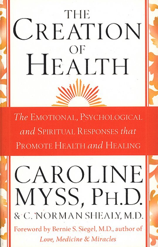 Caroline Myss - Creation Of Health