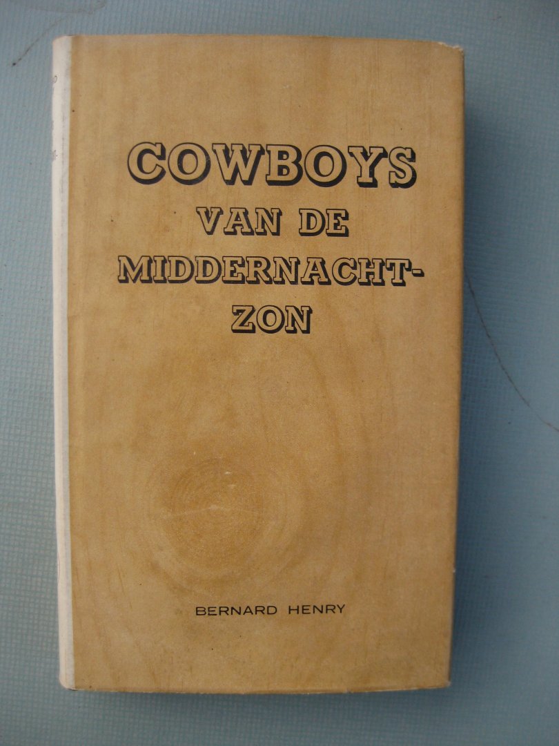 Henry, Bernard - Cowboys van de middernachtzon.