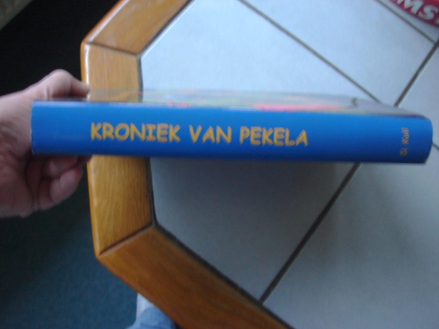 Dick Kuil. - Kroniek van Pekela. ( 1558 ) 1559 - 1999.