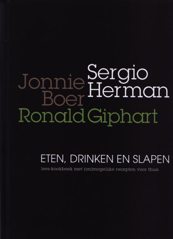 Giphart, Ronald, Boer, Jonnie, Herman, Sergio - Eten, drinken, slapen