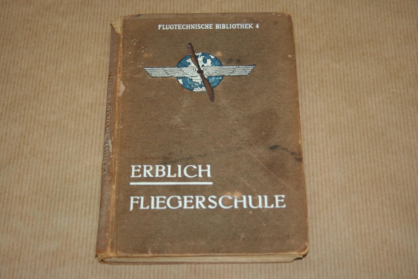 Heinz Erblich - Erblich Fliegerschule - Was muß ich wissen, wenn ich Flieger werden will  -- Ein Lehr- und Handbuch für den Flugschüler