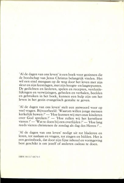 Paul Deleu, Trees Dehaene, Wim van Dongen, Jef Bulckens  .. Voorwoord van Koenraad E. Stappers, abt van Averbode in 1984 was de Abdij 850 jaar jong - Al de dagen van ons leven .. een boek voor gelovige gezinnen ..