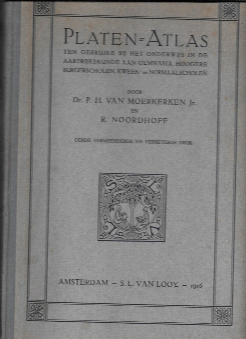 Moerkerken jr, P.H. van/R. Noordhoff - Platen-Atlas  ten gebruike bij het onderwijs in de aardrijkskunde