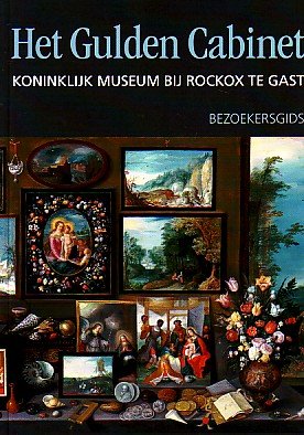  - Het gulden cabinet, koninklijk museum bij Rockox te gast