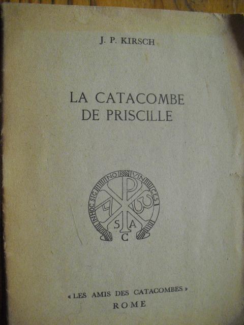 Kirsch, J.P. - La catacombe de Priscille