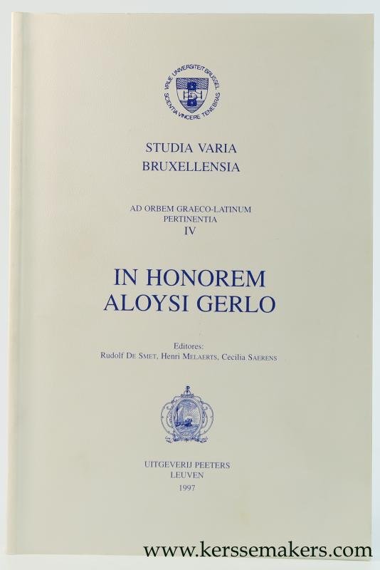 Smet, Rudolf De / Henri Melaerts / Cecilia Saerens (eds.). - In honorem Aloysi Gerlo.