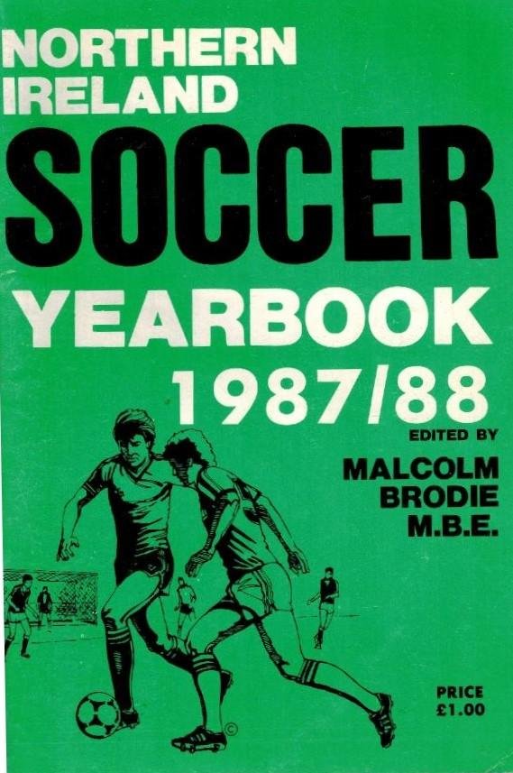 Brodie, Malcolm (ed.) - Northern Ireland Soccer Yearbook 1987-88