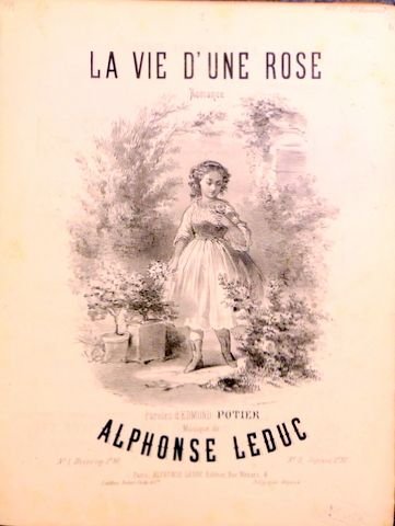 Leduc, Alphonse: - La vie d`une rose. Romance. Paroles d`Edmond Potier. No. 2. Soprano