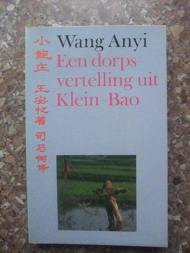 Wang Anyi - Dorpsvertelling uit Klein-Bao