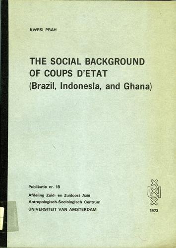 Prah, Kwesi - The social background of coups d'etat
