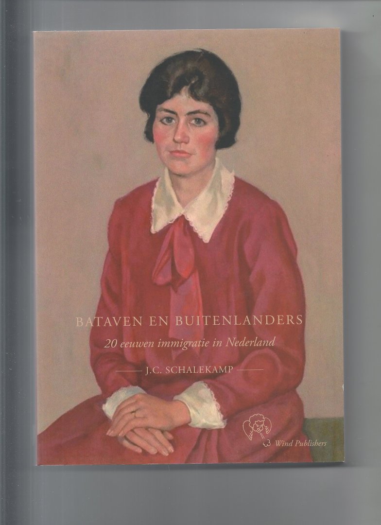 Schalekamp, J.C. - Bataven en Buitenlanders, 20 eeuwen immigratie in Nederland
