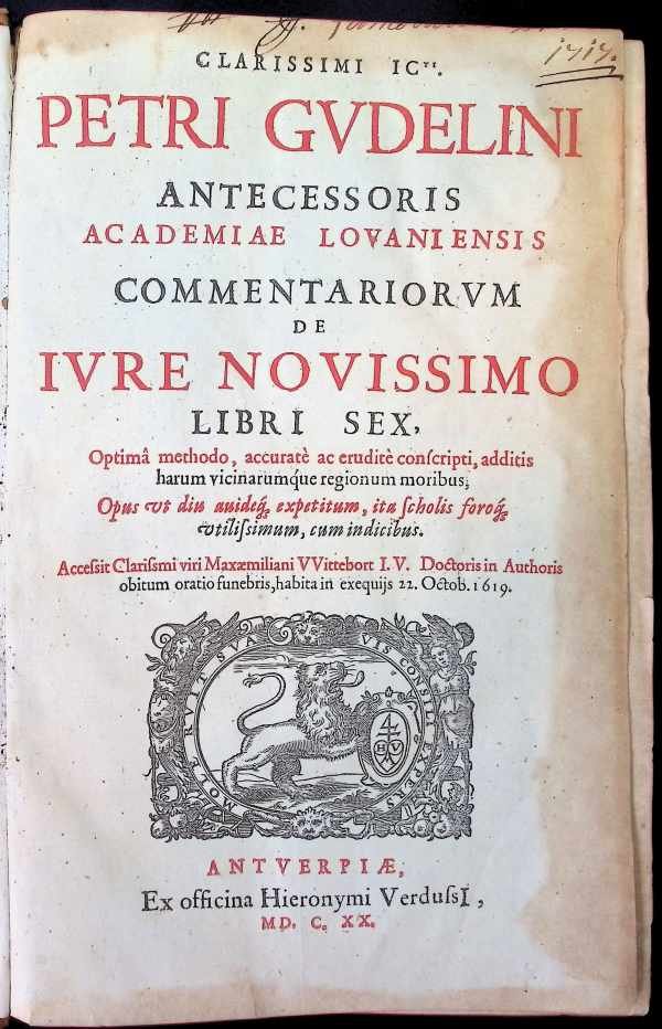 Gudelinus Petrus  ( Pierre Goudelin ) - De jure novissimo libri sex. optima methodo accurate et erudite conscripti, additis harum vicinarumque regionum moribus