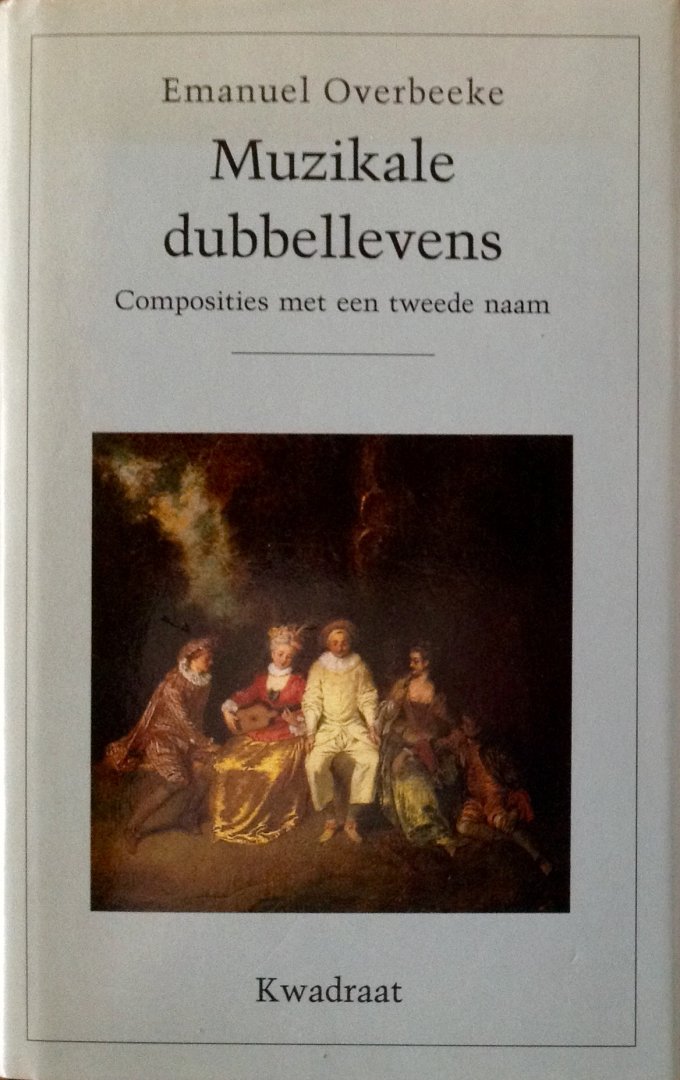Overbeeke, Emanuel - Muzikale Dubbellevens