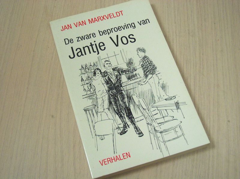 Marxveldt, Jan van - De zware beproeving van Jantje Vos