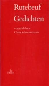 Rutebeuf - Gedichten, gebloemleesd, vertaald en geannoteerd door Clem Schouwenaars