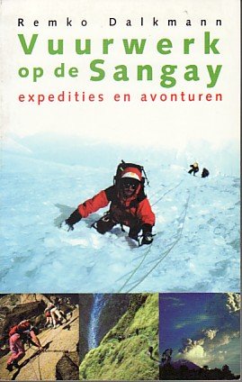 Dalkmann, R. - Vuurwerk op de Sangay - expedities en avonturen