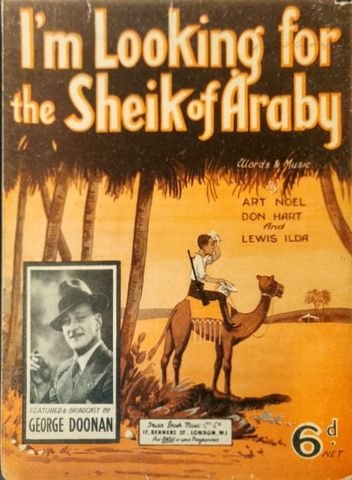 Noel, Art, Don Hart and Lewis Ilda: - I`m looking for the Sheik of Araby. Featered & broadcast by George Doonan