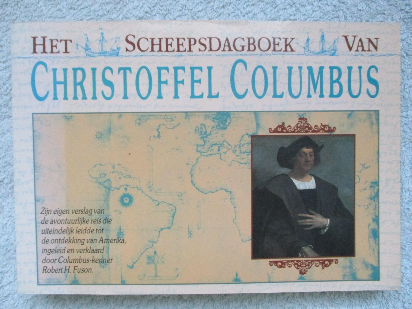 Fuson, Robert - Het scheepsdagboek van Christoffel Columbus.