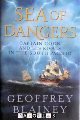 Geoffrey Blainey - Sea of Dangers