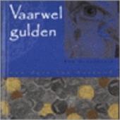 Groeneveld, Rob - Vaarwel Gulden - van duit tot duizend