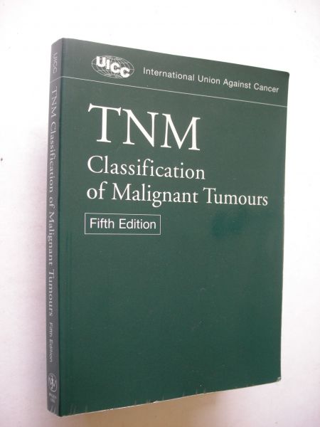 Sobin, L.H. and Wittekind, Ch., ed. - TNM.  Classification of Malignant Tumours. Fifth Edition