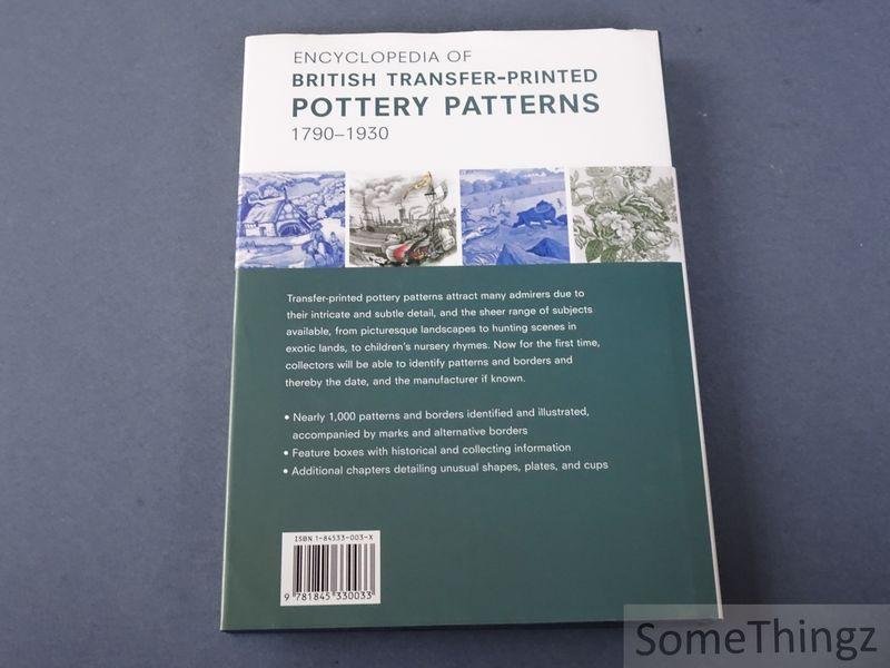 Neale, Gillian. - Miller's Encyclopedia of British Transfer-printed Pottery Patterns,1790 - 1930.