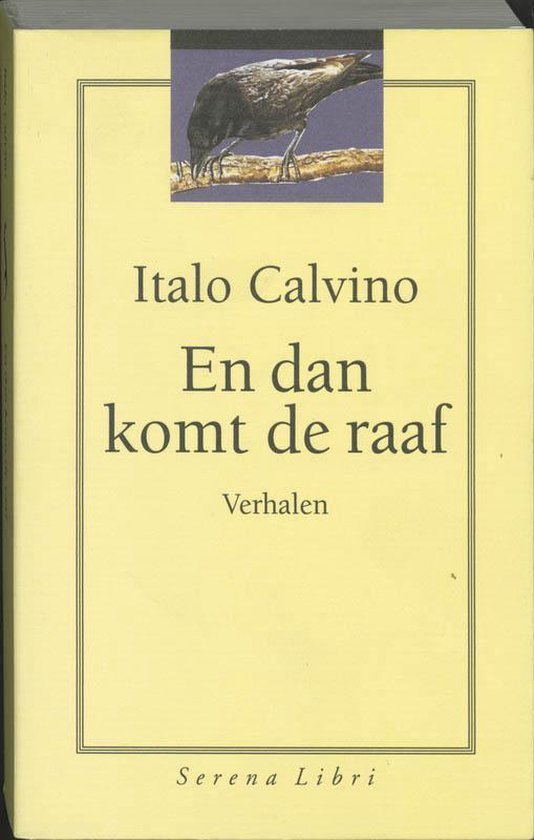Calvino, Italo - En Dan Komt De Raaf