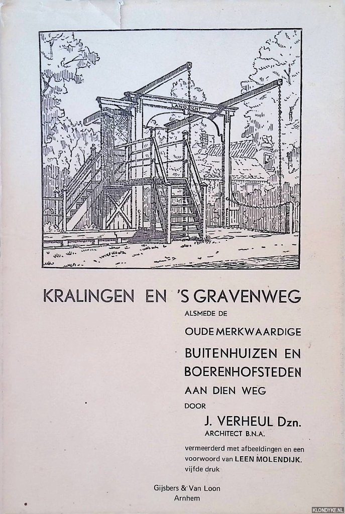 Verheul, J. - Kralingen en 's Gravenweg, alsmede de oude merkwaardige buitenhuizen en boerenhofsteden aan dien weg